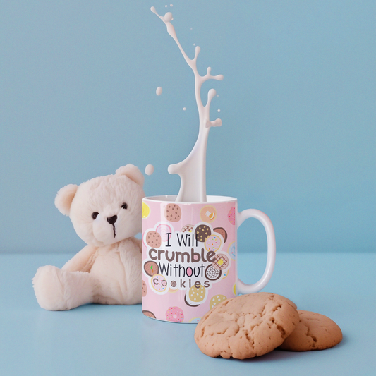 I Will Crumble Without Cookies Mug — Cute Pink Cookie Pattern 11oz