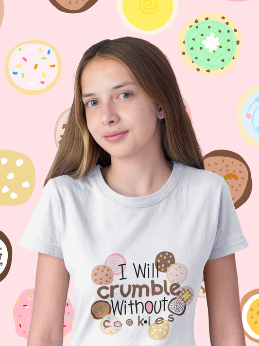 Youth Tee — "I Will Crumble Without Cookies" Cute Cookie Graphic Shirt