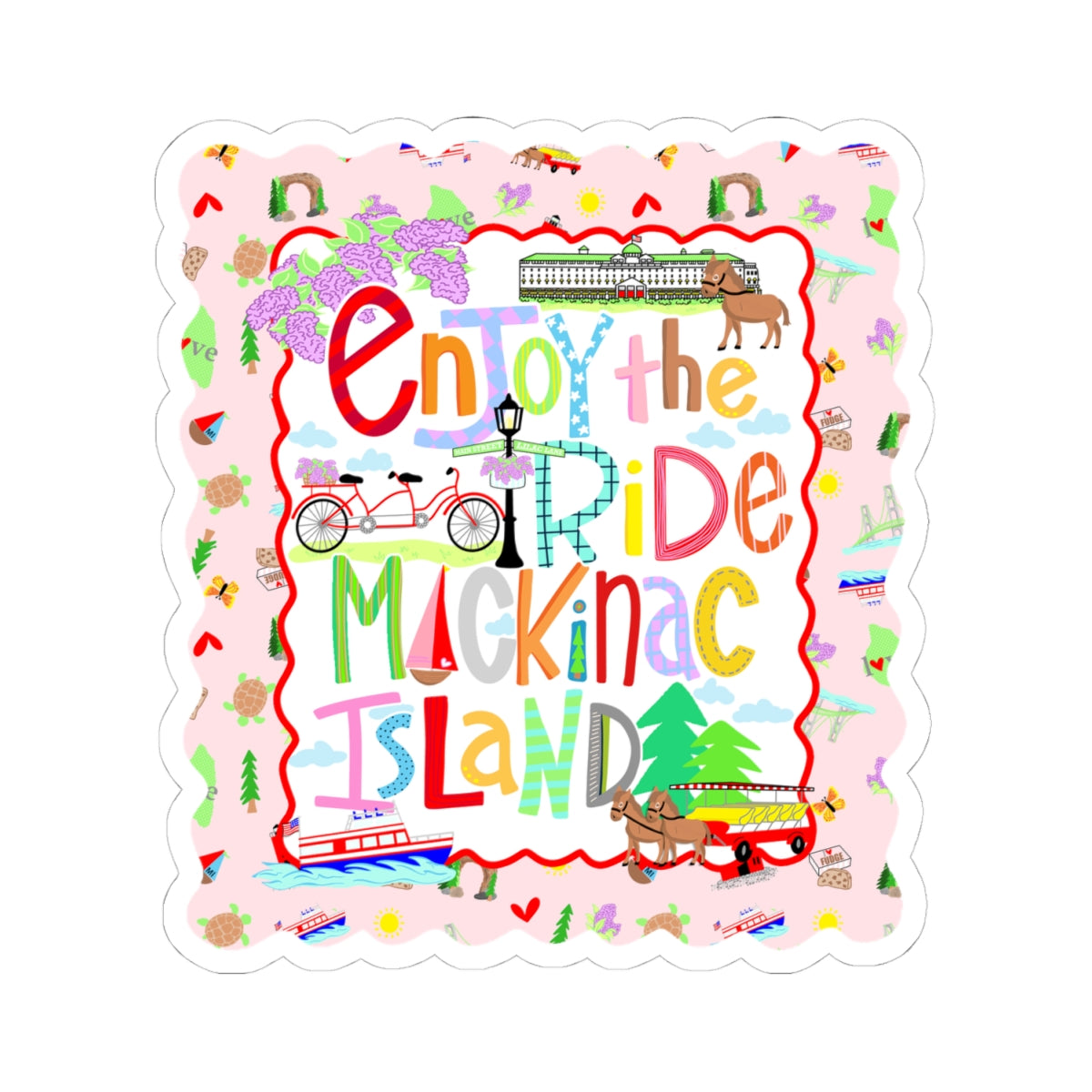A square sticker with a scalloped white border featuring colorful hand-drawn illustrations and the text 'Enjoy the Ride Mackinac Island' on a light pink background.