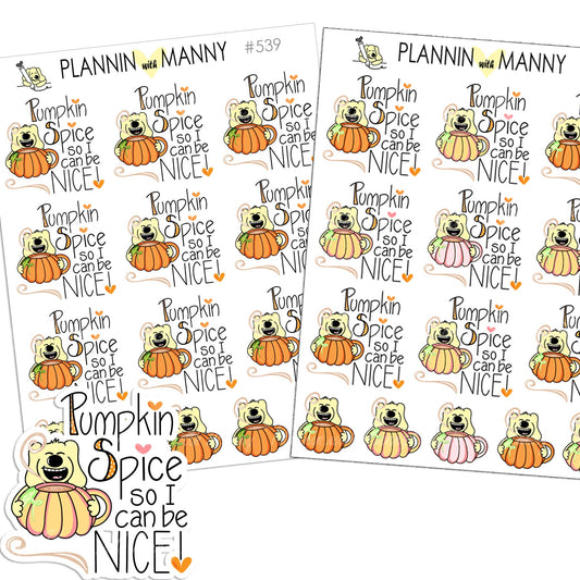 539 PUMPKIN SPICE so I can Be Nice Planner Stickers - Fallin for Fall & Pumpkin Spice Collections