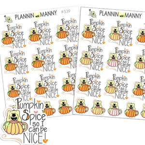 539 PUMPKIN SPICE so I can Be Nice Planner Stickers - Fallin for Fall & Pumpkin Spice Collections